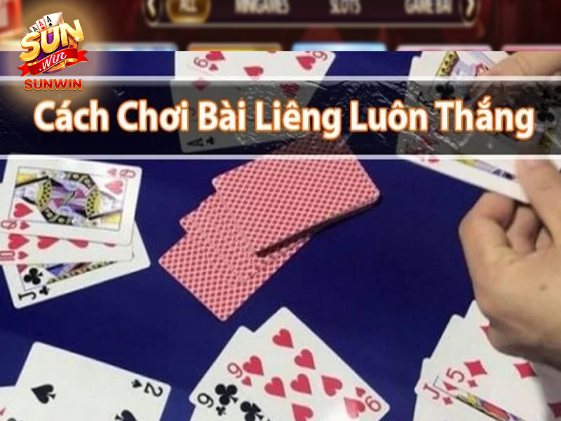 cách chơi bài liêng luôn thắng